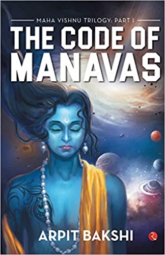 Maha Vishnu Trilogy: Part I: The Code of Manavas