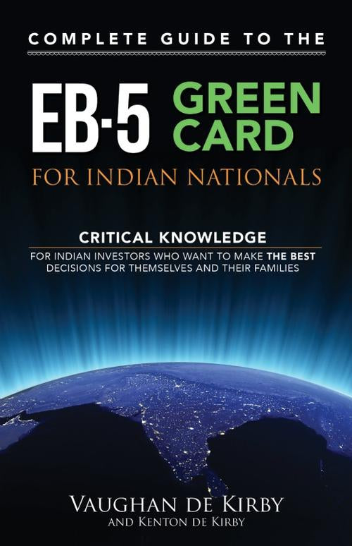 Complete guide to the EB-5 green card for Indian nationals by Vaughan De Kirby (RARE BOOKS)