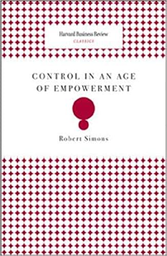 Control in an Age of Empowerment (Harvard Business Review Classics)