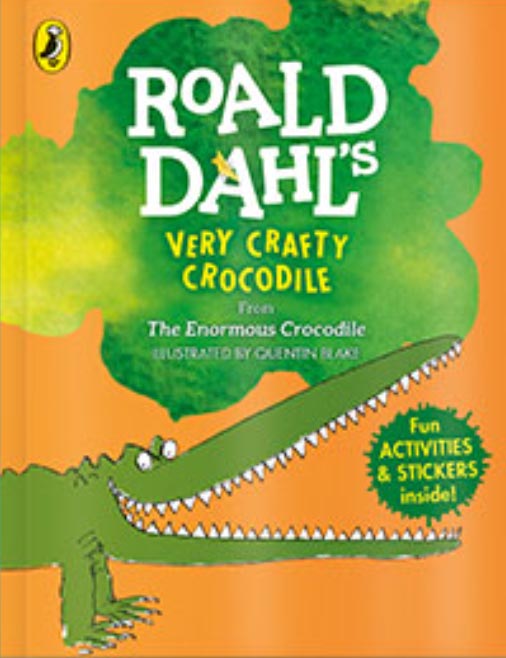ROALD DAHL'S Very Crafty Crocodile (FUN ACTIVITIES AND STICKERS INSIDE)