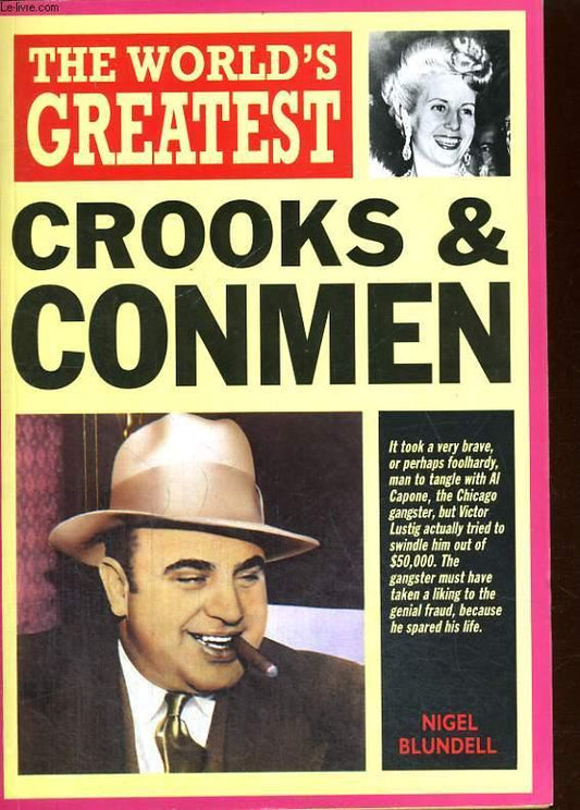 The World's Greatest Crooks and Conmen by Nigel Blundell