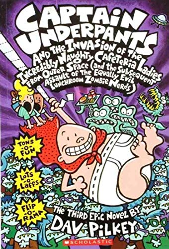 Captain Underpants and the Invasion of the Incredibly Naughty Cafeteria Ladies from Outer Space