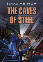 Load image into Gallery viewer, The Caves of Steel

