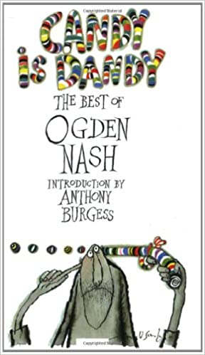 Candy is Dandy: The Best of Ogden Nash (RARE BOOKS )