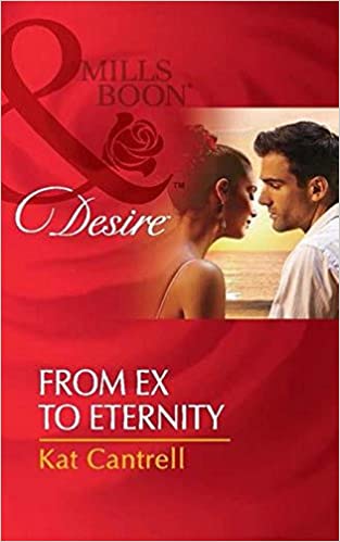 From Ex to Eternity [MILLS & BOON]