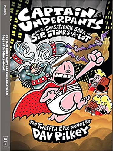 Captain Underpants and the Sensational Saga of Sir Stinks-a-Lot [Hardcover ]