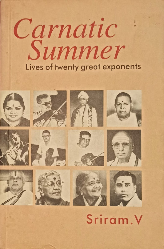 Carnatic Summer: Lives of 25 Great Exponents (RARE BOOKS)