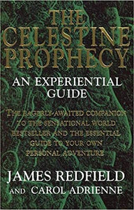 The celestine prophecy: an experiential guide
