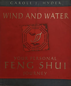 Wind and Water: Your Personal Feng Shui Journey