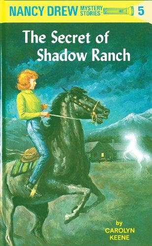 Nancy Drew 05: The Secret of Shadow Ranch (Nancy Drew Mysteries Book 5) [Hadcover] by Carolyn Keene