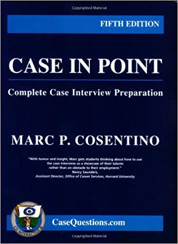 Case in Point:Complete Case Interview Preparation - 5th edition