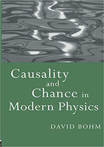 Causality and Chance in Modern Physics (RARE BOOKS)