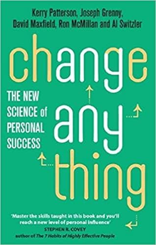 Change Anything by RON MCMILLAN| KERRY PATTERSON| JOSEPH GRENNY| DAVID MAXFIELD| AL SWITZLER