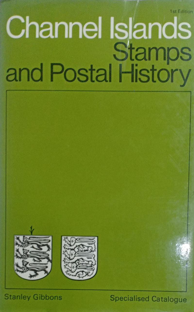 channel islands stamps and postal history [HARDCOVER] (RARE BOOKS)