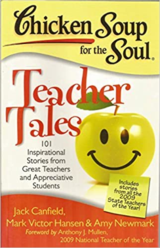 Chicken Soup For The Soul: Teacher Tales