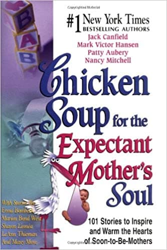 Chicken Soup for The Expectant Mothers Soul