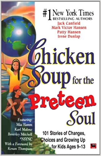 Chicken soup for the preteen soul by Jack Canfield |Mark Victor Hansen |Patty Hansen |Irene Dunlap