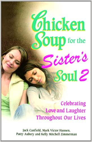 Chicken Soup for The Sisters Soul 2 by Jack Canfield