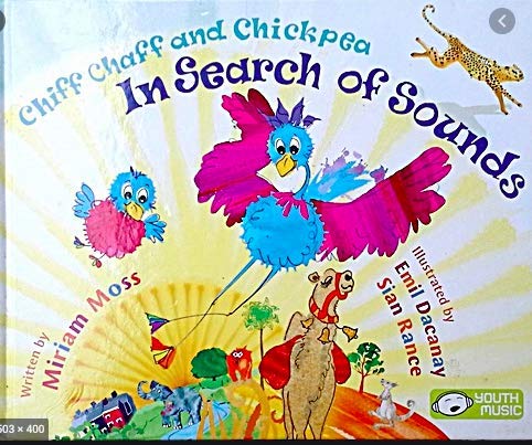 Chiff Chaff and Chickpea in Search of Sounds [HARDCOVER]