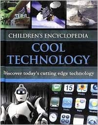 Childrens Encyclopedia of Cool Technology [Hardcover]
