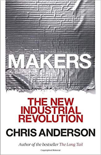 Makers: The New Industrial Revolution Hardcover