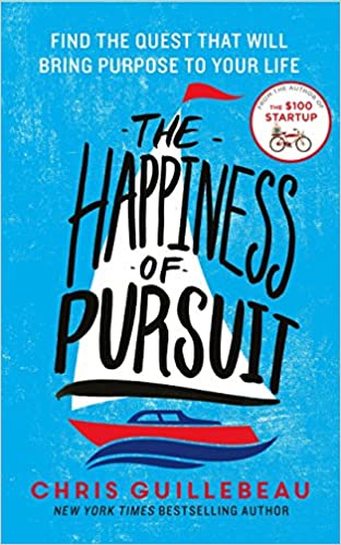 The Happiness of Pursuit by Chris Guillebeau