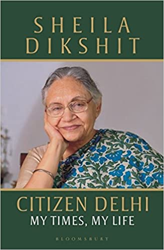 Citizen Delhi: My Times, My Life [Hardcover]