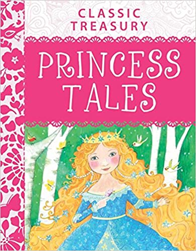 Classic Princess Tales (Classic Treasury) [Hardcover]