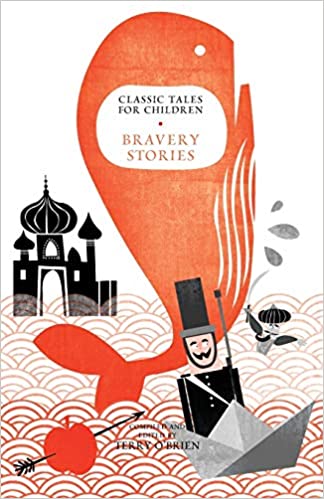 Classic Tales for Children: Bravery Stories