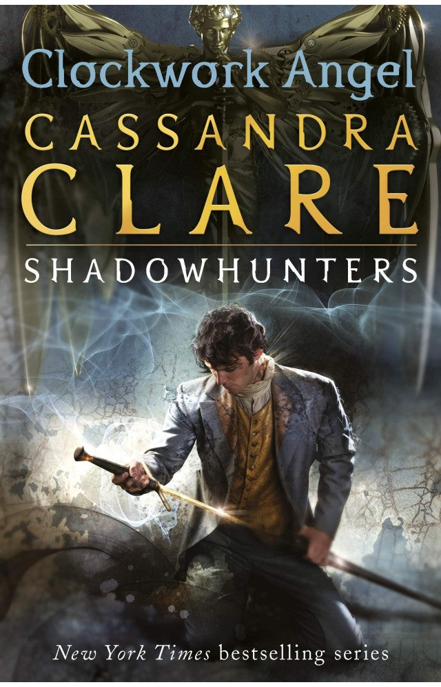 Clockwork angel by Cassandra Clare