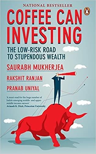 Coffee Can Investing: The Low Risk Road to Stupendous Wealth [HARDCOVER] by Saurabh Mukherjea