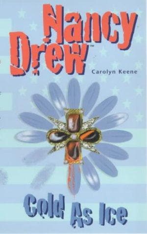 Cold As Ice (Nancy Drew Files Book 54)