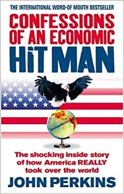 Confessions of an economic hit man by John Perkins (rare books)