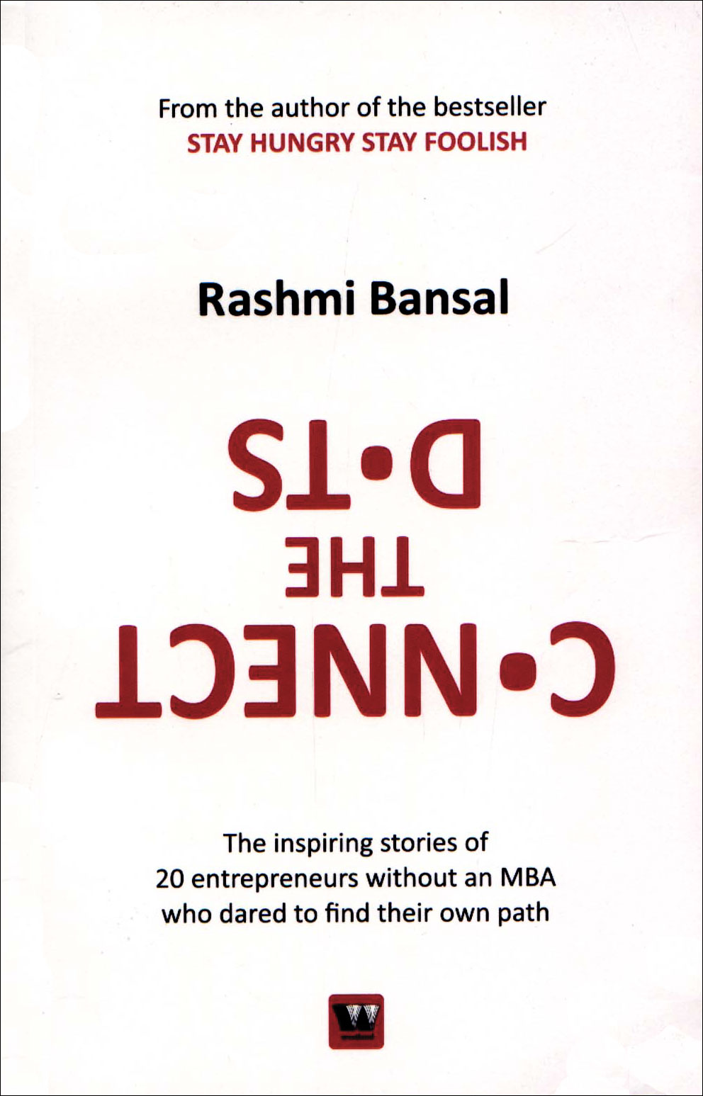 Connect the dots by Rashmi Bansal