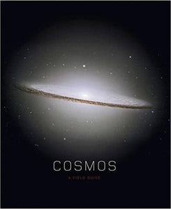 Cosmos: A Field Guide [Hardcover] (RARE BOOKS)