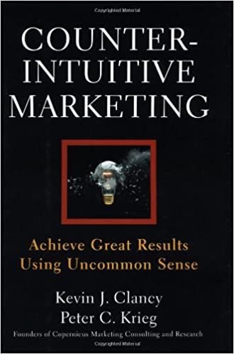 Counterintuitive Marketing [hardcover]
