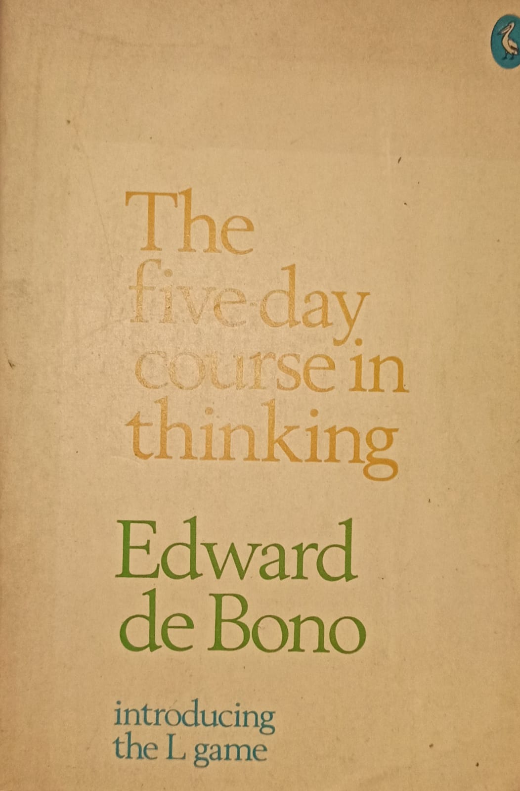 The Five-Day Course in Thinking by Edward de Bono [Rare books]