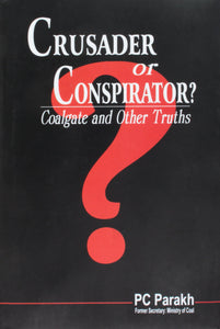Crusader or Conspirator? Coalgate and Other Truths [HARDCOVER]