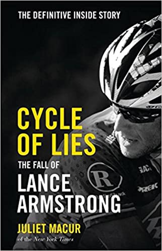 Cycle of Lie: The Definitive Inside Story of the Fall of Lance Armstrong