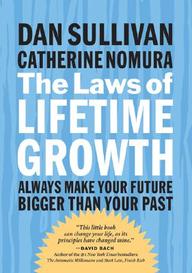 The Laws of Lifetime Growth: Always Make Your Future Bigger Than Your Past (HARD COVER) (RARE BOOKS)
