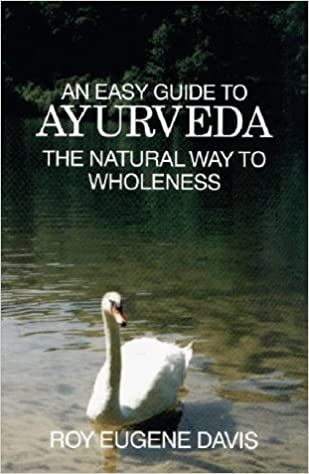 An Easy Guide to Ayurveda: The Natural Way to Wholeness