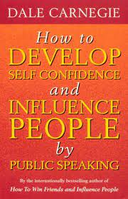 How to develop self-confidence and influence people by dale carnegie