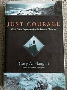Just Courage: God's Great Expedition for the Restless Christian Hardcover