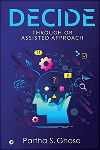D E C I D E: Through OR Assisted Approach (RARE BOOKS)