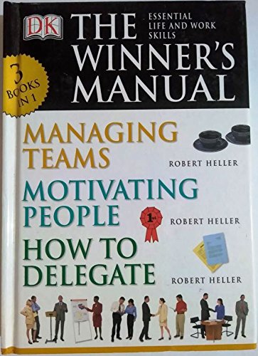 THE WINNER'S MANUAL - managing teams, motivating people, how to delegate [Hardcover] by Robert heller