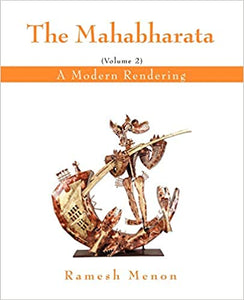 The Mahabharata: A Modern Rendering  Vol I & II (RARE BOOKS)