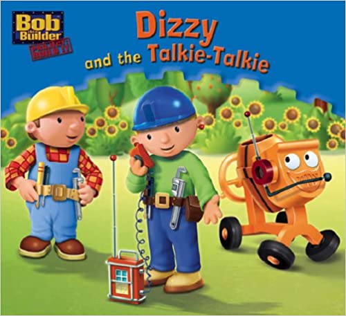 Dizzy and the Talkie-talkie Bob the Builder