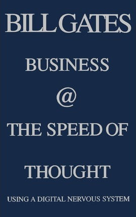 Business @ the Speed of Thought: Succeeding in the Digital Economy by Bill Gates [HARDCOVER] (RARE BOOKS)