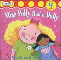MISS POLLY HAD A DOLLY A Touch and sing book [BOARDBOOK]