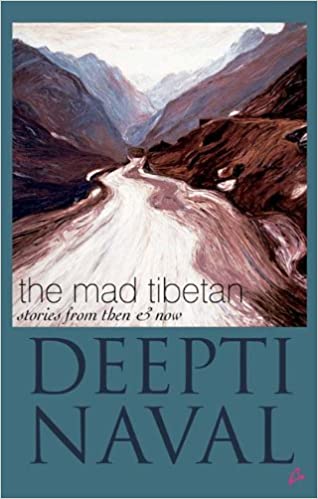 The Mad Tibetan: Stories From Then and Now [HARDCOVER]